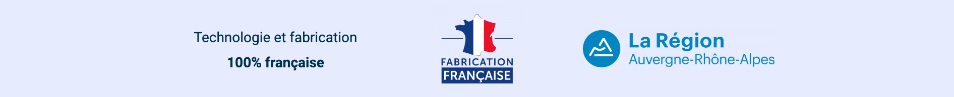 Technologie et fabrication 100 % française — Fabrication Française — Région Auvergne-Rhône-Alpes